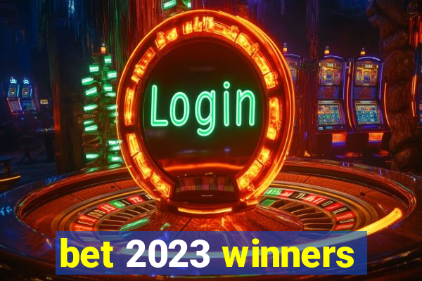 bet 2023 winners